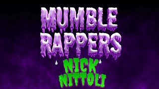 Nick Nittoli  quotMumble Rappersquot Official Lyric Video [upl. by Waldner]