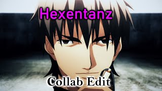 HEXENTANZ  Collab Edit ft sasakeey [upl. by Ahsurej592]