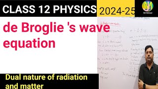 de Broglie s wave equation।। Class 12th physics education viral videos [upl. by Atiuqel376]