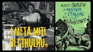 LA MASCHERA DI CTHULHU e altre orrorifiche ossessioni Come Derleth resuscitò Lovecraft [upl. by Alliehs]