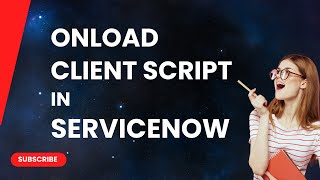 OnLoad Client Script In ServiceNow [upl. by Waltner]