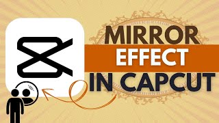 How To Create Mirror Effect in CapCut  CapCut Tutorial [upl. by Clovis]