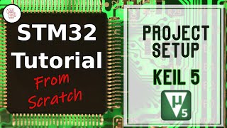 🚀 STM32 Tutorial Keil uVision Project Setup amp Practical Example  Master Embedded Systems Dev [upl. by Somerset598]