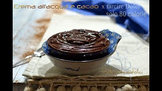 CREMA allACQUA di CACAO LIGHT solo 80 Calorie [upl. by Sparks]