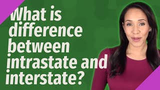 What is difference between intrastate and interstate [upl. by Idissak209]