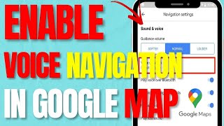 How to Enable Voice Navigation in Google Maps [upl. by Lohner]