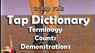 Tap Dictionary for Tap Dancers broken down in 3 ways terminology counts and demonstrations [upl. by Zile]