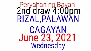 Peryahan ng Bayan  RIZALPALAWAN CAGAYAN June 23 2021 2ND DRAW RESULT [upl. by Sherline]