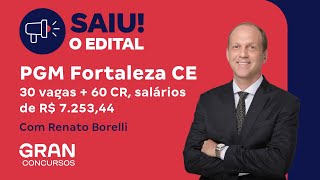 Concurso PGM Fortaleza CE  Saiu edital 30 vagas  60 CR salários de R 725344 [upl. by Belldas]