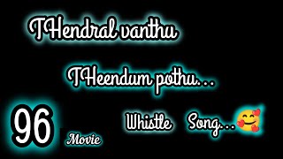 Thendral vanthu theendum pothu song🥰 whistle  jaanu and ram  96 movie weekend singer [upl. by Ahsiuqel]