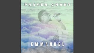 Emmanuel Prayer Chant [upl. by Iamhaj]