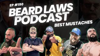 Best Mustaches Bracket Show  Beard Laws Podcast Episode 190 [upl. by Fauver]