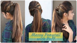 How to Messy Ponytail With Puff Hairstyle  DIY Easy Hairstyle for collegeworkparty [upl. by Fishman481]