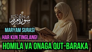 Homilador Onalar Uchun Maryam Surasi Homila Va Onaga QutBaraka  Har Kun Tinglang [upl. by Dias]