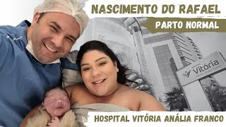 NASCIMENTO DO RAFAEL  PARTO NORMAL  HOSPITAL E MATERNIDADE VITÓRIA ANALIA FRANCO [upl. by Icken878]