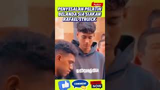 PELATIH BELANDA MENYESAL TELAH SIA SIAKAN RAFAEL STRUICK [upl. by Annaig85]