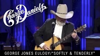 Charlie Daniels  George Jones Eulogy  Softly and Tenderly [upl. by Aserehc]