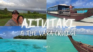 Vlog5 of 5 Cook Islands Aitutaki amp The Vaka Cruise [upl. by Ahsram849]