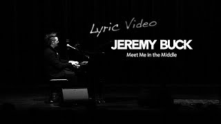 Jeremy Buck  Meet Me in the Middle  Official Lyric Video [upl. by Slavic841]