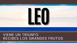 LEO ♌  VIENE UN TRIUNFO RECIBES LOS GRANDES FRUTOS [upl. by Ellainad]