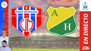 🎙️ ⚽ UNIÓN MAGDALENA VS HUILA En Vivo hoy 🔵🔴 Partido Unión Magdalena Hoy [upl. by Annaiek]