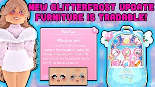 New Glitterfrost Update Is Here Furniture Is Now Tradable Royale High [upl. by Seldun88]