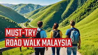 Whats the REAL Reason Malaysia Road walk is a MustTry Adventure  Malaysia Tour [upl. by Jaco885]