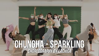 청하Chungha  Sparkling Choreography by LACHICA 라치카 안무 시안 공개 [upl. by Ocsirf]