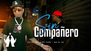 Rochy RD  Kiry Curu  SIN COMPAÑERO  Video Oficial  MO EL 28 [upl. by Asnarepse]