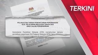 TERKINI Tarikh daftar SPM 2023 bagi calon persendirian dilanjut sehingga 30 Jun ini [upl. by Aihsenek]