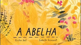 A Abelha de Kirsten Hall e Isabelle Arsenault orfeunegro5060 [upl. by Eimmas]