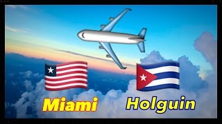 American Airlines From Frank Pais Airport Holguin Cuba to Miami International Airport [upl. by Fayola646]