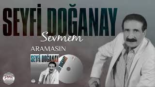 Seyfi Doğanay  Aramasın [upl. by Auqenes583]