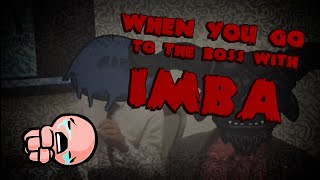 TboI When you go to the boss with IMBA [upl. by Carthy]