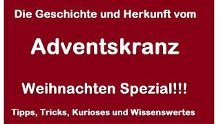 Die Geschichte und Herkunft vom Adventskranz  Weihnachten Brauch Bedeutung [upl. by Retlaw]