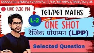 L2 TGTPGT ONE SHOT math 2024  BPSC 40  DSSSB  KVS  LPP रैखिक प्रोग्रामन By Manav sir [upl. by Strawn]