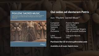 Qui sedes ad dexteram Patris  Francis Poulenc John Rutter The Cambridge Singers COL Sinfonia [upl. by Leona]