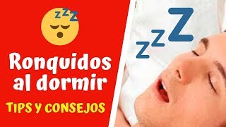 😪 💤 DEJAR DE RONCAR  CONSEJOS PARA NO RONCAR AL DORMIR [upl. by Rubma]