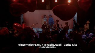 Insomniacks x Nabila Razali  Cerita Kita  MalamCeritaKita Showcase [upl. by Acinyt]