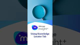 Using Knowledge Locator Tab  Insight legaltech imanage [upl. by Aknayirp]