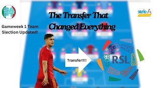 Serie A Fantasy  Gameweek 1 Team Selection Updated EVERYTHING CHANGED WITH 1 TRANSFER [upl. by Jecoa]