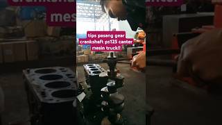 solusi cepat pasang gear crankshaft mesin truck shorts install gear crankshaft mesin truck [upl. by Nairb580]