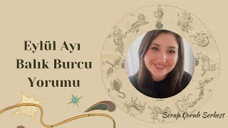 Eylül Ayı Balık Burcu Yorumu 2024 [upl. by Olnek975]