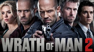 Wrath of Man 2 2025 Movie  Jason Statham Holt McCallany Scarlett  Review And Facts [upl. by Nahtnanhoj]