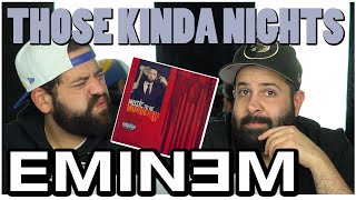 THOSE KINDA REACTIONS  Music Reaction  Eminem  Those Kinda Nights feat Ed Sheeran [upl. by Gilmore415]