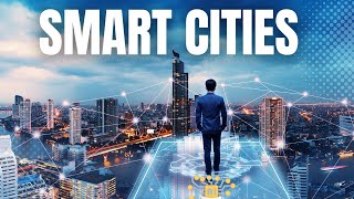 What is a Smart City [upl. by Esiouqrut]