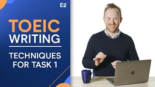 Techniques for TOEIC Writing Task 1 [upl. by Sclar]