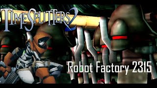 TimeSplitters 2  Robot Factory 2315 [upl. by Maggy]