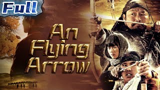 An Flying Arrow  Drama  China Movie Channel ENGLISH  ENGSUB [upl. by Rhoads]