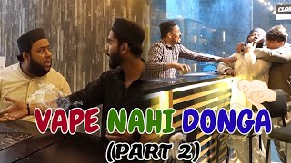 VAPE NAHI DONGA PART 2  By Nadir Ali amp P4 Pakao Team  P4 Pakao  2024 [upl. by Dnaltiak]